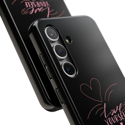 "Love yourself" Phone Cases (iPhone/Android)