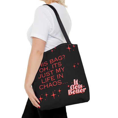 "Its Just My Life In Chaos" - Tote Bag