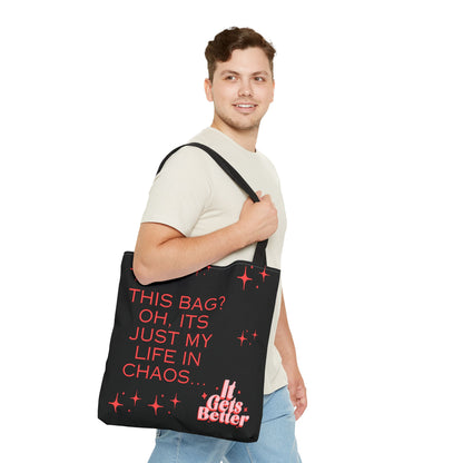 "Its Just My Life In Chaos" - Tote Bag