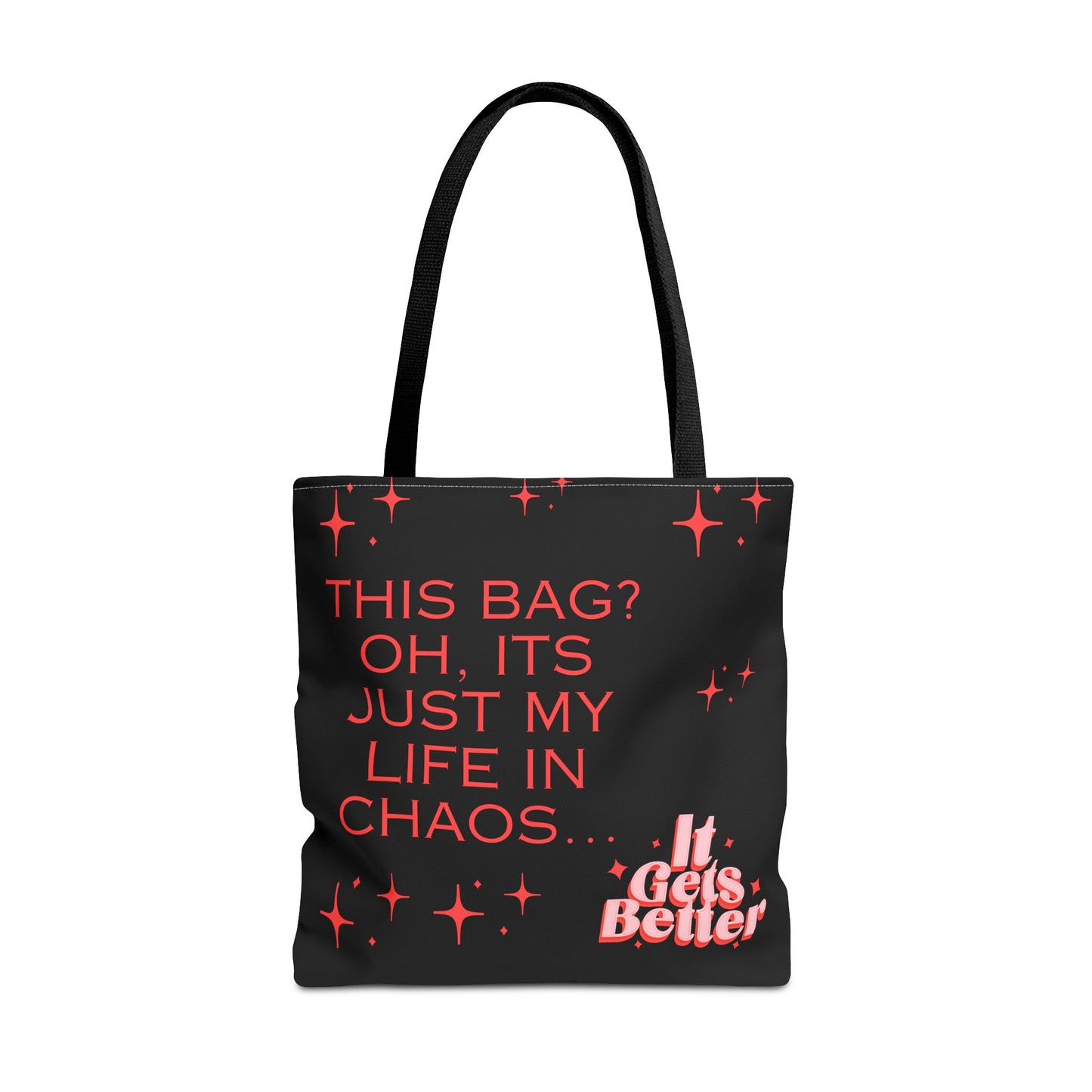 "Its Just My Life In Chaos" - Tote Bag