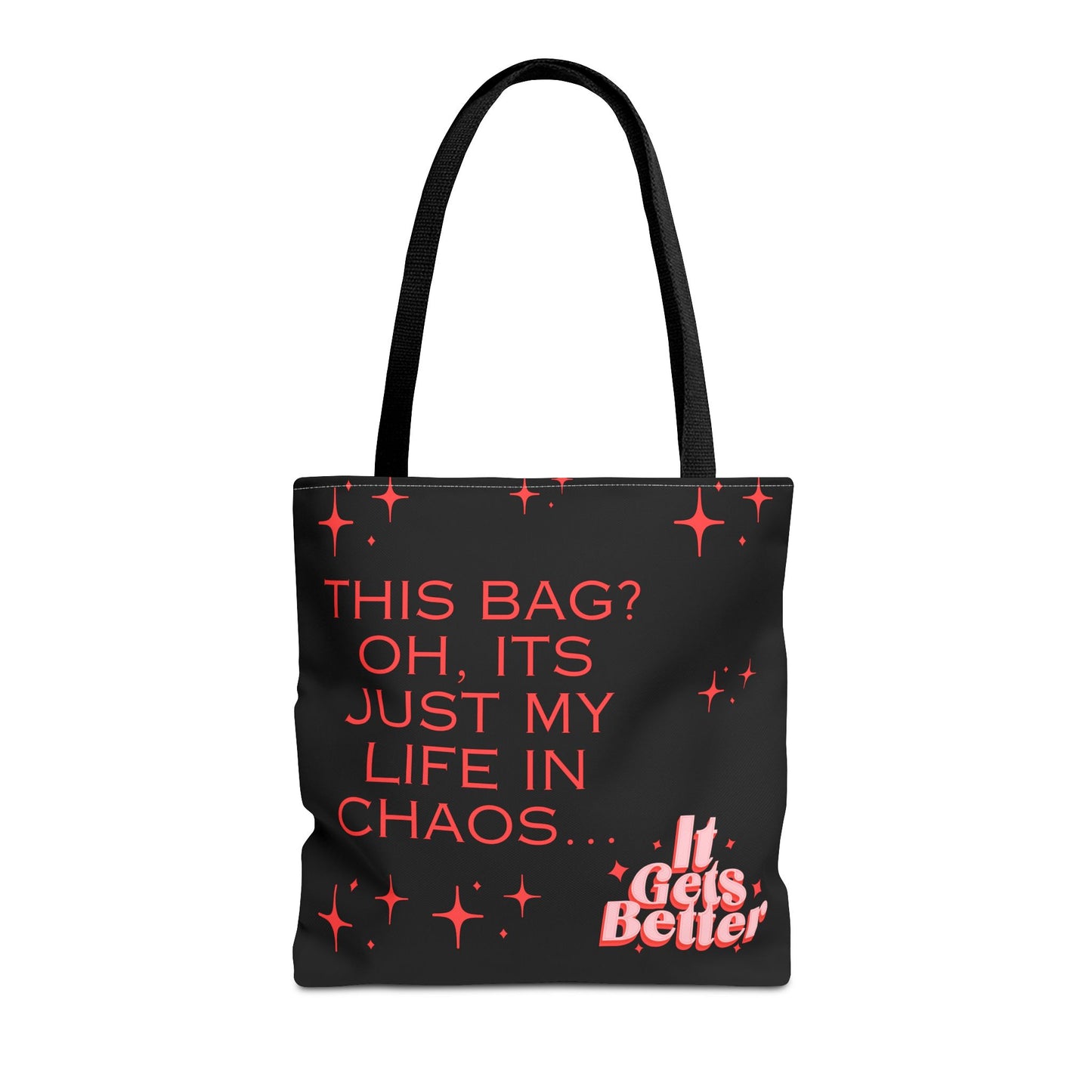 "Its Just My Life In Chaos" - Tote Bag