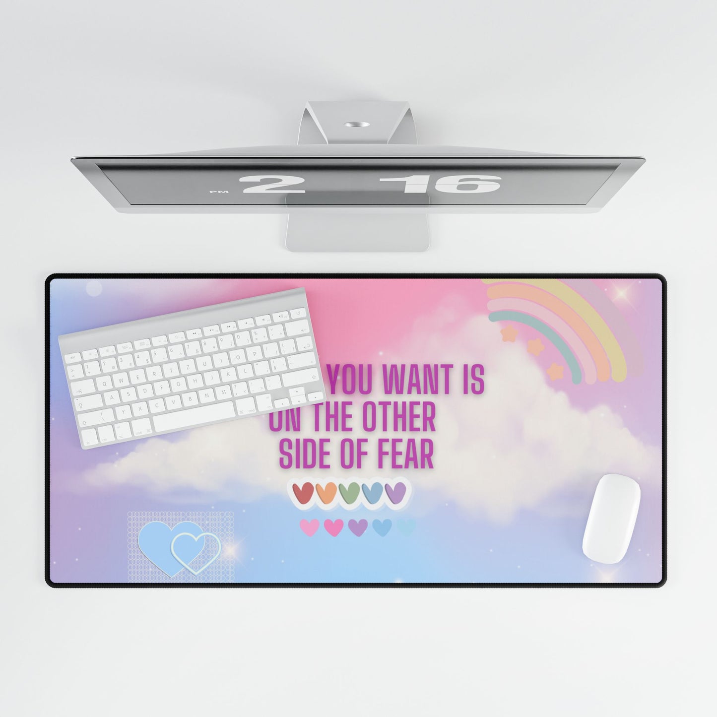 Desk Mats - "The Life You Want Is On The Other Side of Fear"