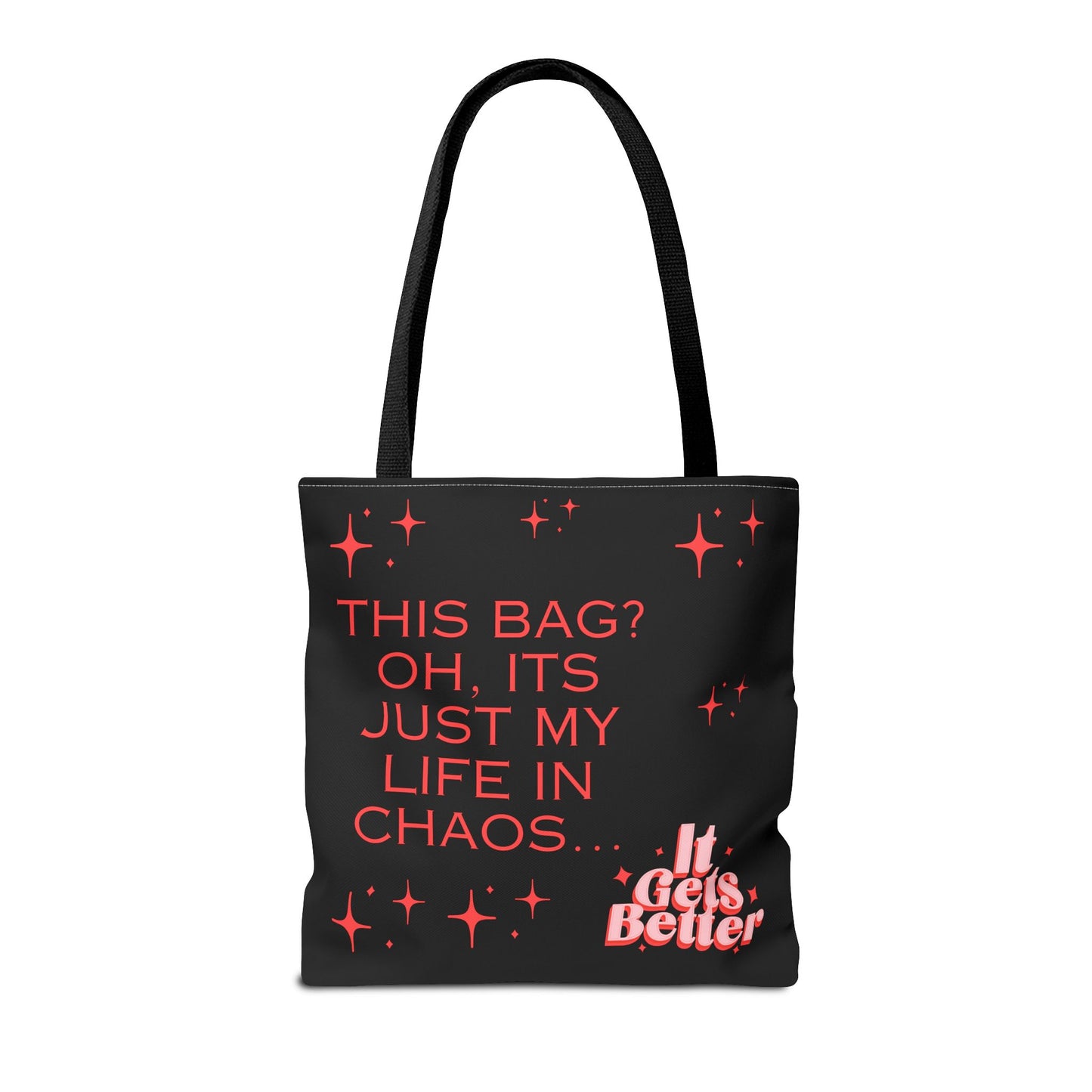 "Its Just My Life In Chaos" - Tote Bag