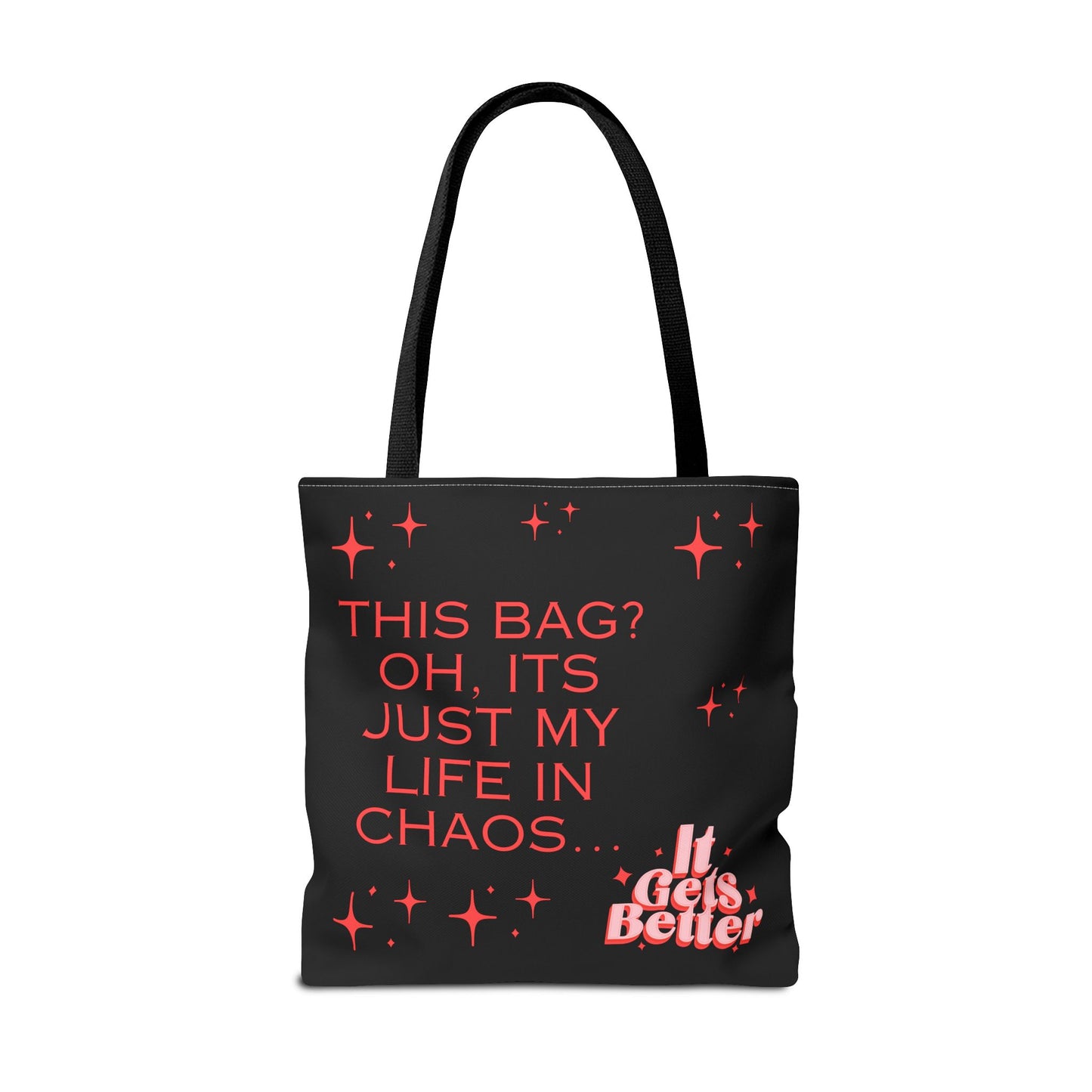 "Its Just My Life In Chaos" - Tote Bag