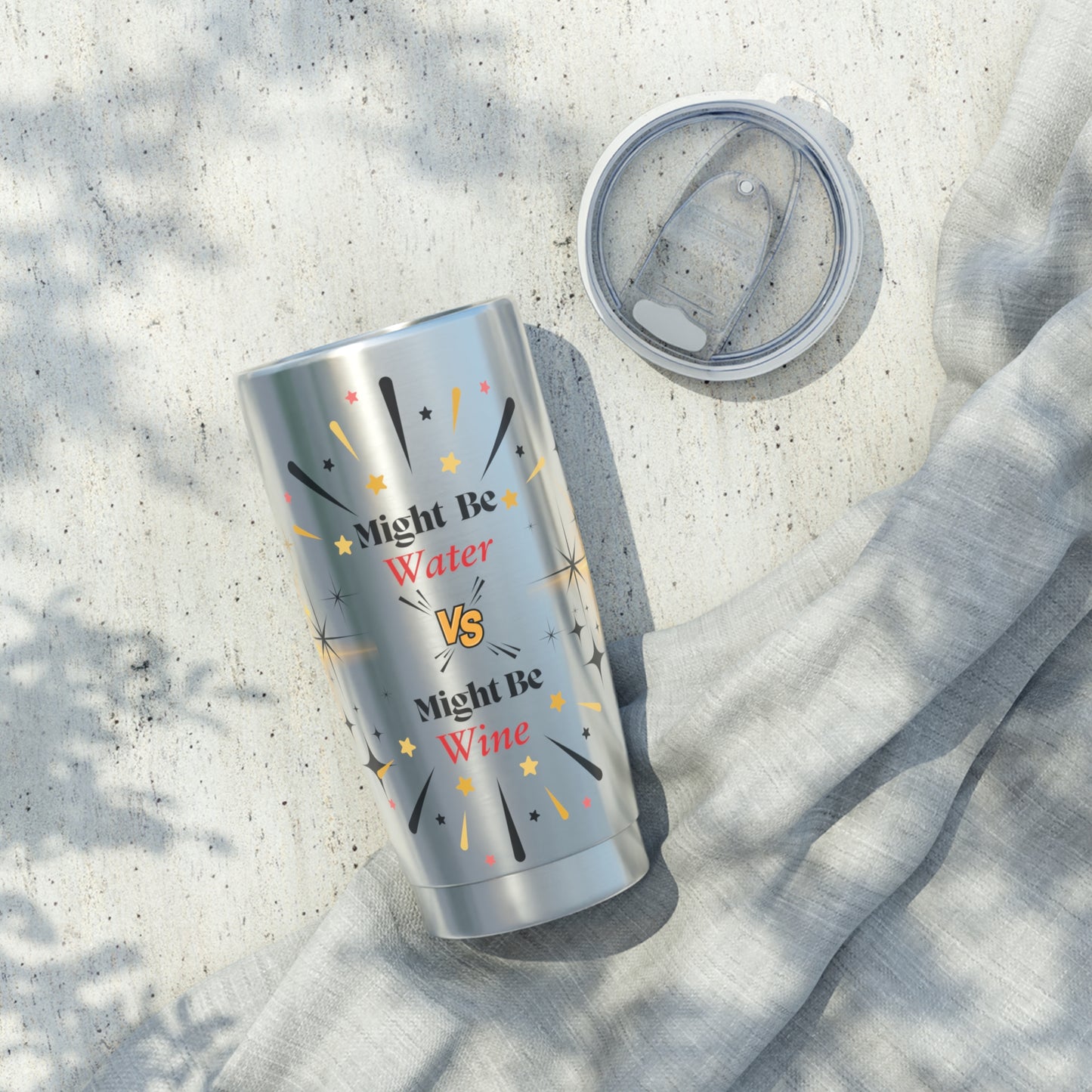 Tumbler with 'Might Be Water, Might Be Wine' Design