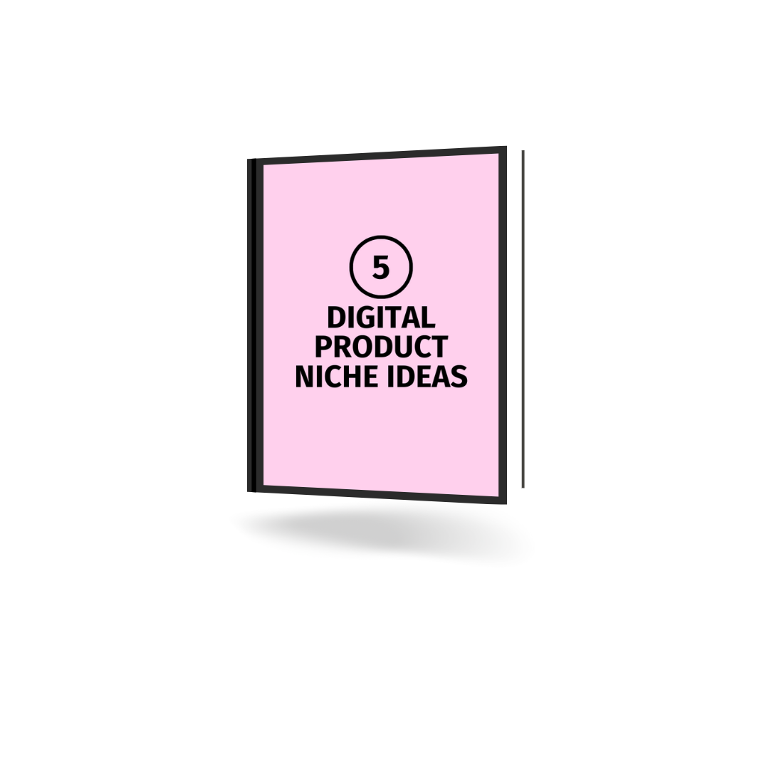 5 Digital Product Niche Ideas